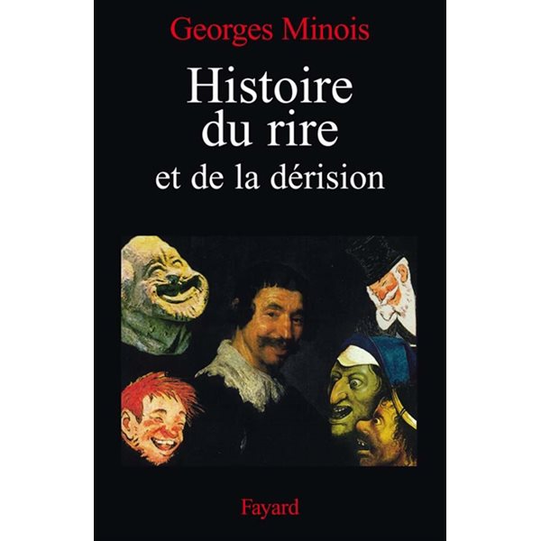 Histoire du rire et de la dérision, Nouvelles études historiques