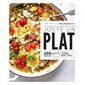 Juste un plat : 100 recettes testées pour vous !