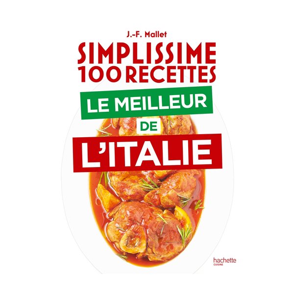 Simplissime 100 recettes : le meilleur de l'Italie