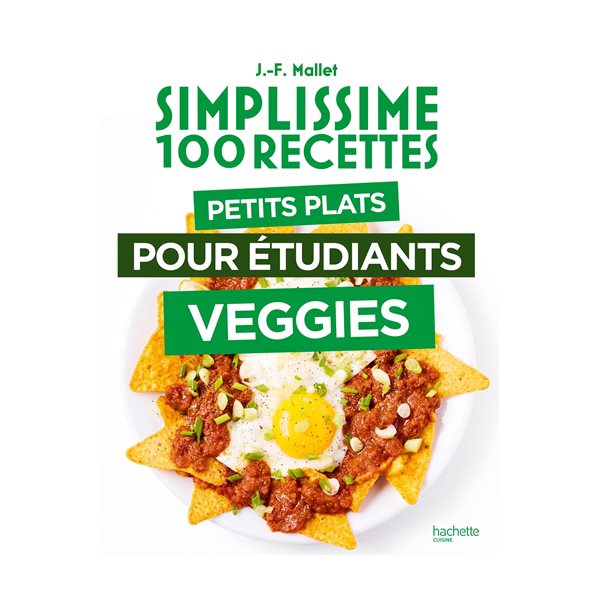 Simplissime 100 recettes : petits plats pour étudiants veggies