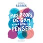 Mes profs de gym m'ont appris à penser