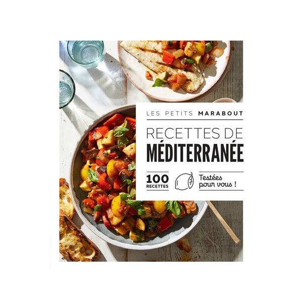 Recettes de Méditerranée : 100 recettes testées pour vous !