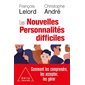 Les nouvelles personnalités difficiles : comment les comprendre, comment les accepter, comment les gérer, Poches Odile Jacob. Psychologie