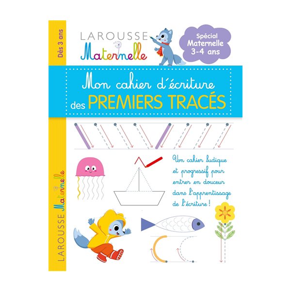 Mon cahier d'écriture des premiers tracés : spécial maternelle 3-4 ans : dès 3 ans