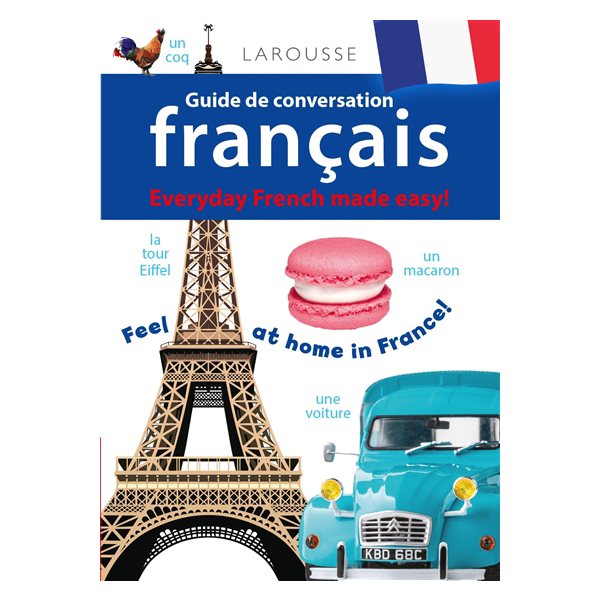 Guide de conversation français : everyday French made easy!