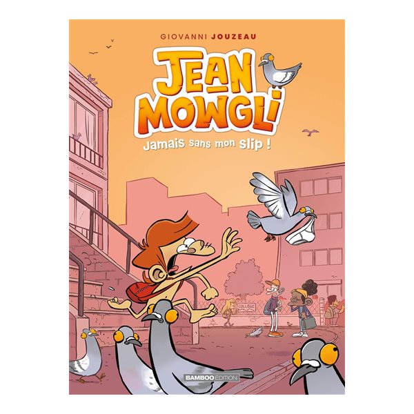 Jamais sans mon slip !, Tome 2, Jean-Mowgli