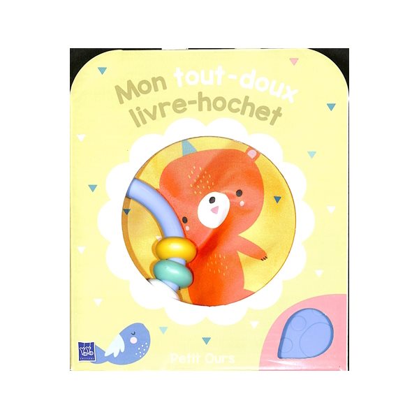 Petit ours, Mon tout-doux livre-hochet