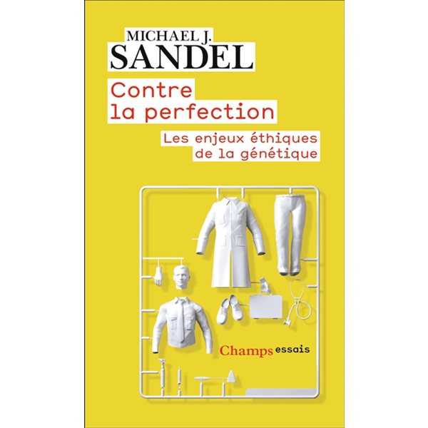 Contre la perfection : les enjeux éthiques de la génétique, Champs. Essais