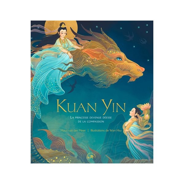 Kuan Yin : la princesse devenue déesse de la compassion