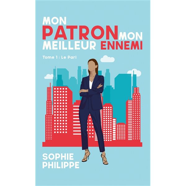 Le pari, Tome 1, Mon patron, mon meilleur ennemi