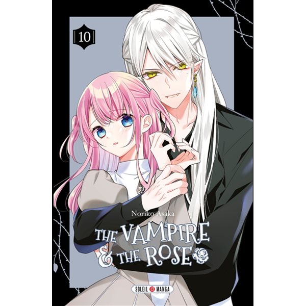 The vampire & the rose, Vol. 10