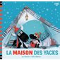 La maison des yacks, Le plus petit yack