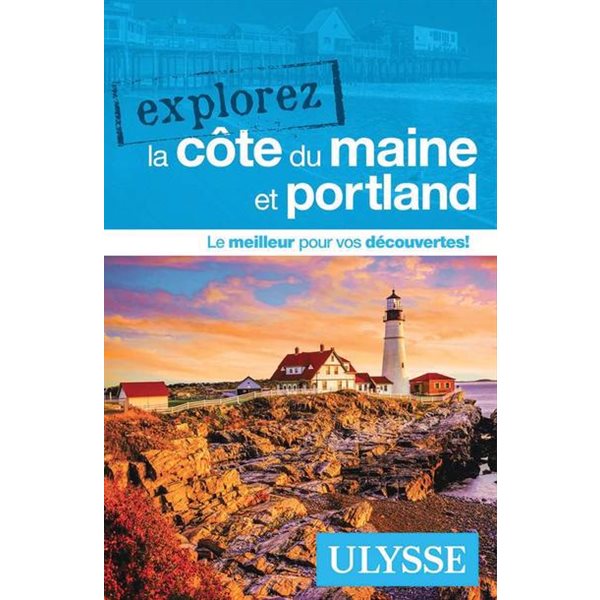 Explorez la côte du Maine et Portland