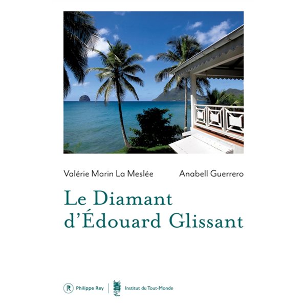 Le Diamant d'Edouard Glissant : une maison du Tout-Monde