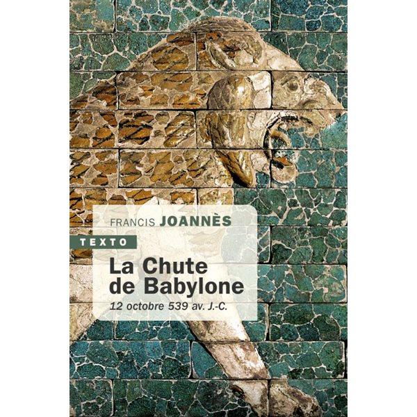 La chute de Babylone : 12 octobre 539 av. J.-C., Texto