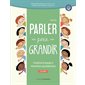 Parler pour grandir : stimulation du langage et interventions psychoéducatives