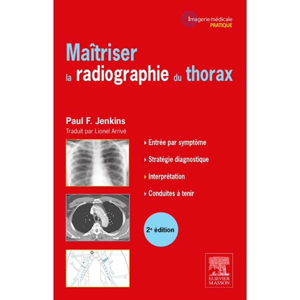 Maîtriser la radiographie du thorax : guide pratique, Imagerie médicale, pratique