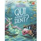 Qui a perdu sa dent ?