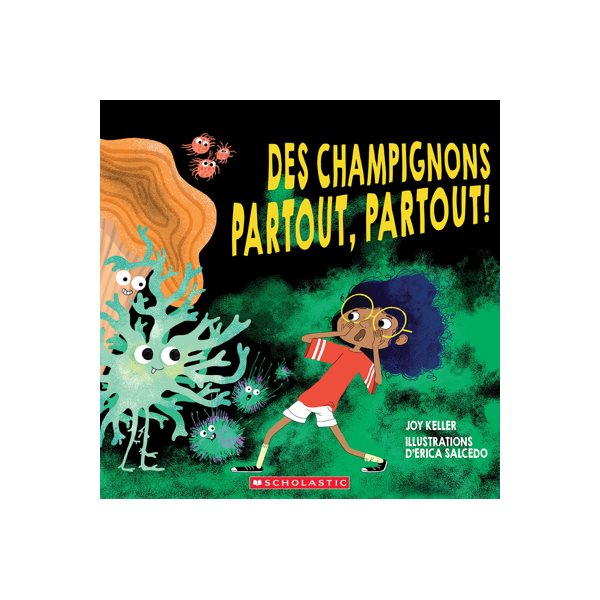 Des champignons partout, partout!