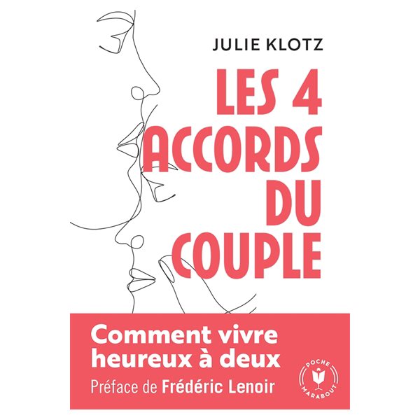 Les quatre accords du couple : comment vivre heureux à deux