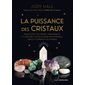 La puissance des cristaux