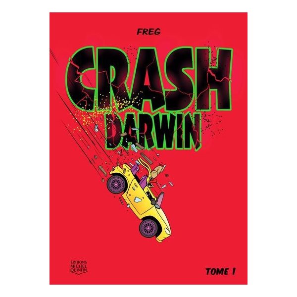 Crash Darwin, tome 1