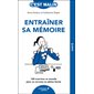 Entraîner sa mémoire : 150 exercices et conseils pour un cerveau en pleine forme, C'est malin poche