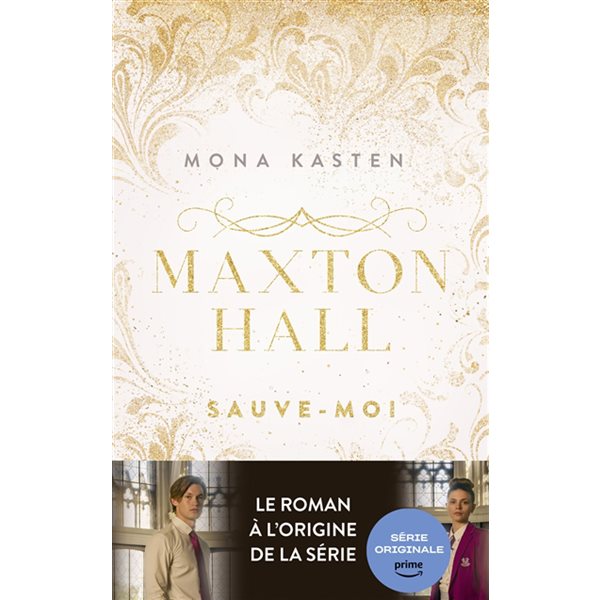 Sauve-moi, Tome 1, Maxton Hall