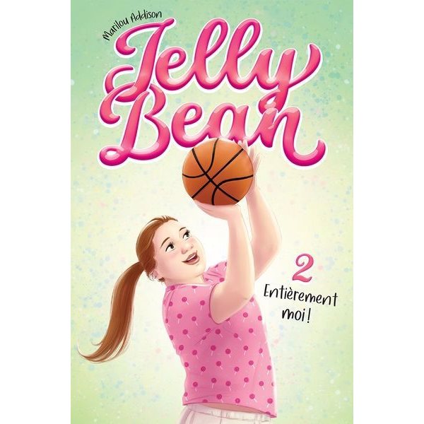 Entièrement moi !, Tome 2,  Jelly Bean