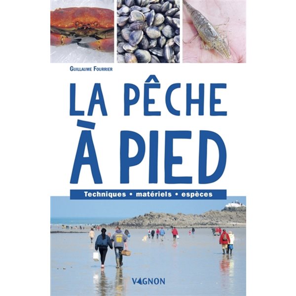 La pêche à pied : techniques, matériels, espèces