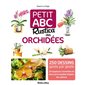 Petit ABC Rustica des orchidées : 250 dessins geste par geste, 20 espèces courantes et leurs principales étapes de culture, Les petits abc