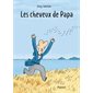 Les cheveux de papa