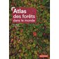 Atlas des forêts dans le monde, Atlas-monde