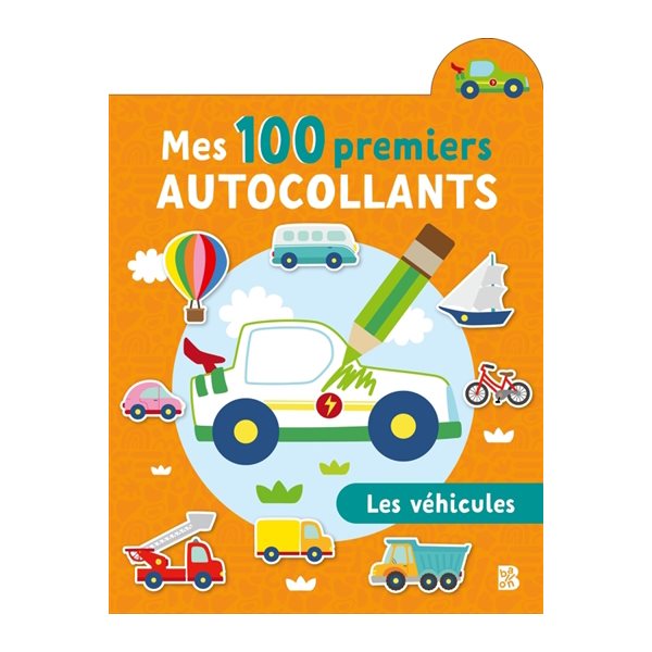 Mes 100 premiers autocollants : Les véhicules