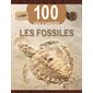 Les fossiles, 100 infos à connaître