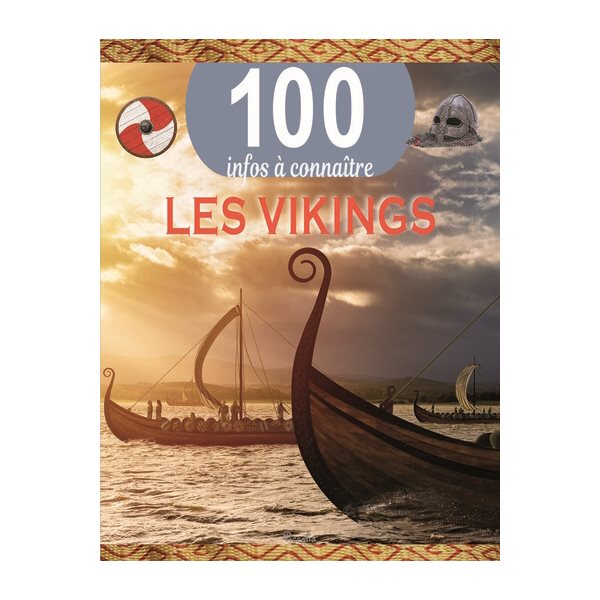 Les Vikings, 100 infos à connaître