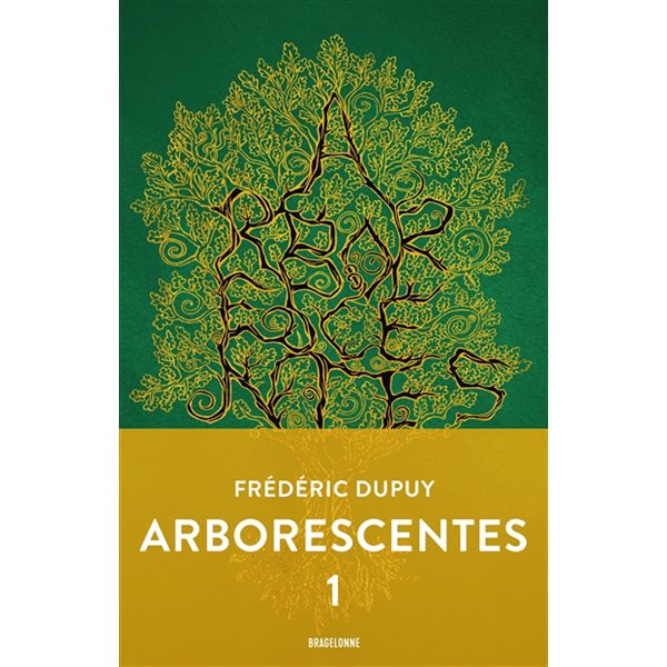 Arborescentes, Tome 1