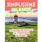 Simplissime : Irlande : le guide de voyage le + pratique du monde