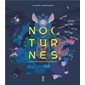 Nocturnes : la Terre et ses créatures lorsqu'il fait nuit...