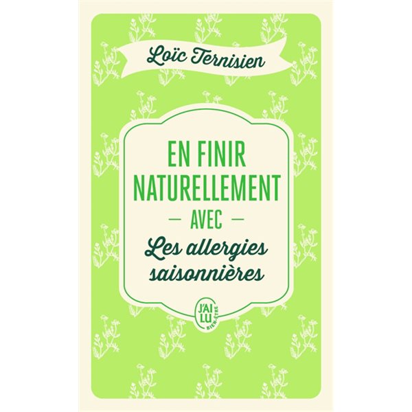 En finir naturellement avec les allergies saisonnières, J'ai lu. Bien-être. Santé, 14037