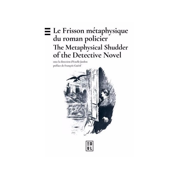 Le frisson métaphysique du roman policier = The metaphysical shudder of the detective novel, Langue, textes, littératures