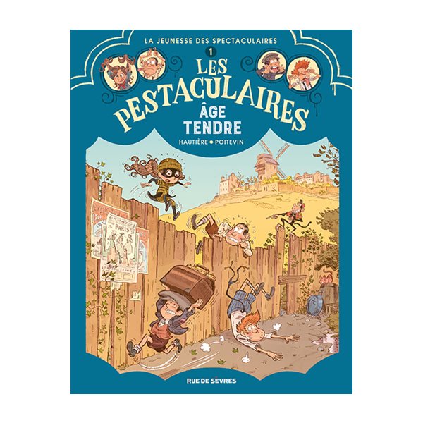 Age tendre, Tome 1, Les pestaculaires