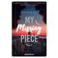 My missing piece, Tome 2