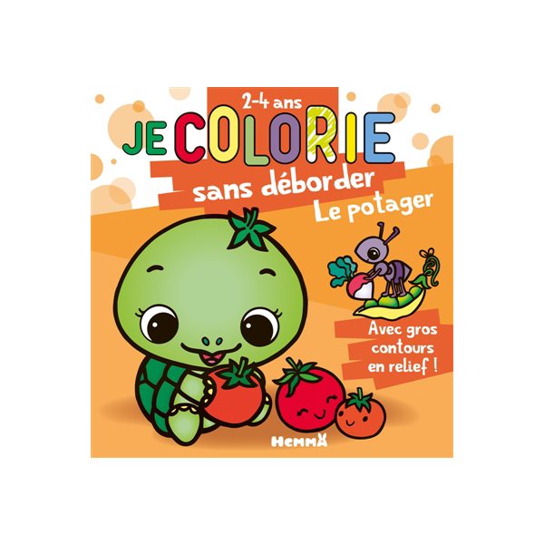 Je colorie sans déborder (2-4 ans) : Le potager