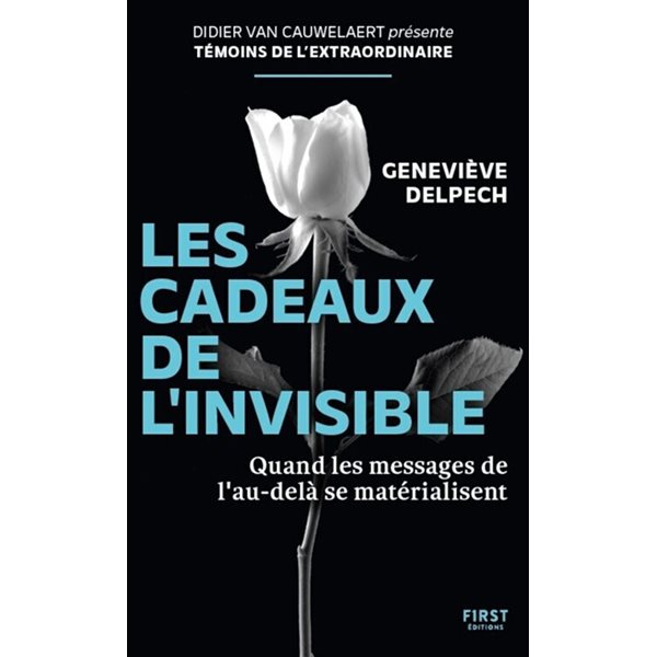 Les cadeaux de l'invisible : quand les messages de l'au-delà se matérialisent, Témoins de l'extraordinaire