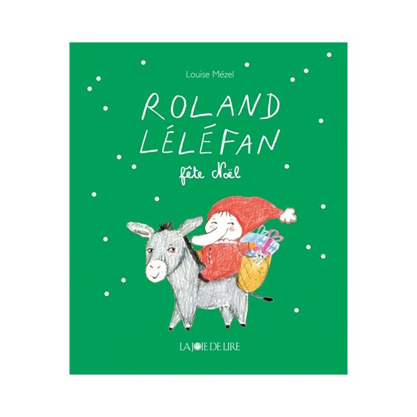 Roland Léléfan fête Noël, Roland Léléfan