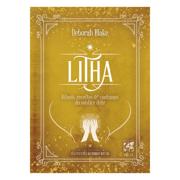 Litha : rituels, recettes & coutumes du solstice d'été, Les fêtes du calendrier wicca