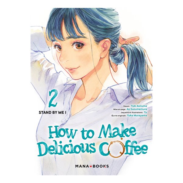 Stand by me, Tome 2, How to make delicious coffee