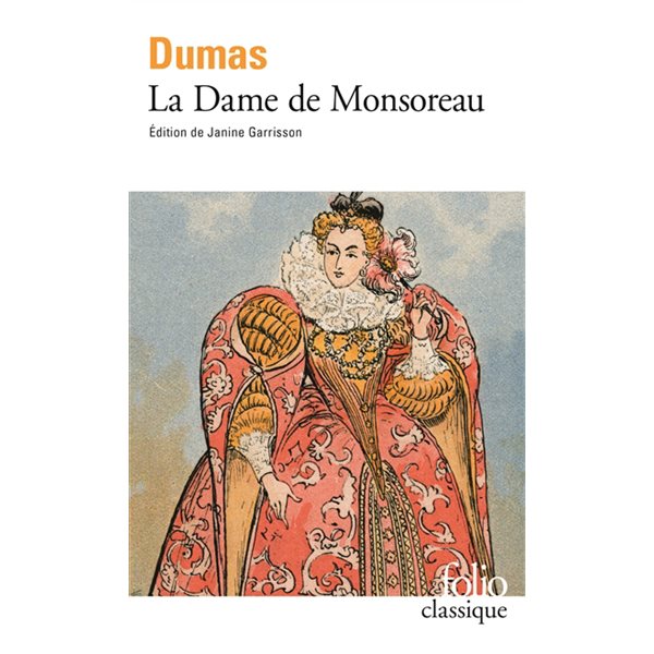 La dame de Monsoreau, Folio. Classique, 4792