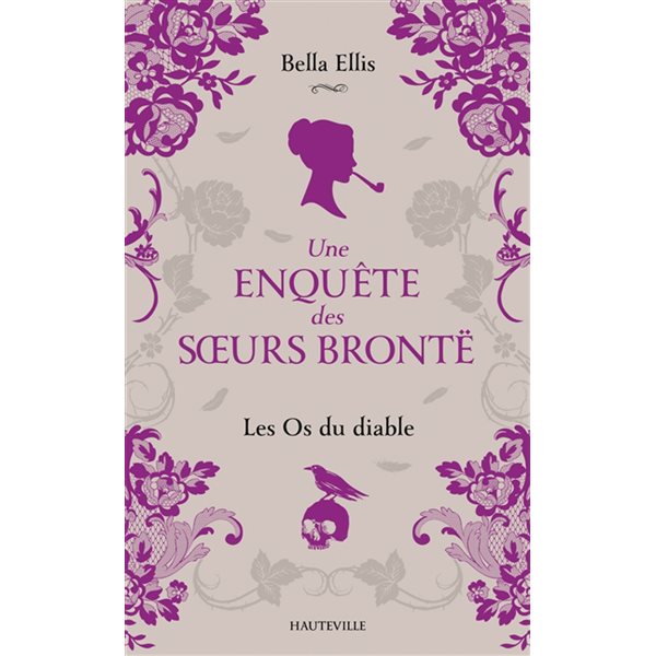 Les os du diable, Une enquête des soeurs Brontë, 2